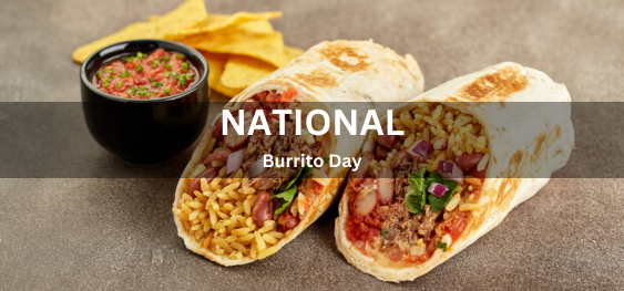 National Burrito Day [राष्ट्रीय बुरिटो दिवस]